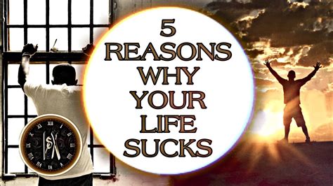 5 Reasons Why Your Life Sucks YouTube