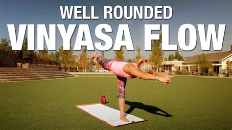 Well Rounded Vinyasa Flow Yoga Class Five Parks Yoga Youtube