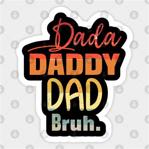 Vintage Dada Daddy Dad Bruh Fathers Day 2022 Dada Daddy Dad Bruh