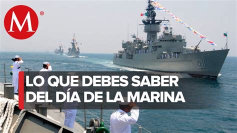¿por Qué Se Celebra El 1 De Junio El Día De La Marina En México Youtube