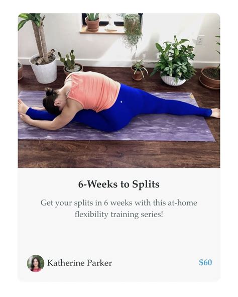 Get Your Splits In 6 Weeks Flexibility Training Week Splits