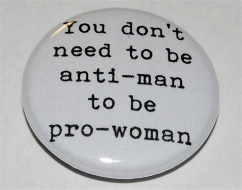 Feministfeminism 25mm 1 Inch Button Badge You Dont Have To Be Anti Man Ebay Feminist