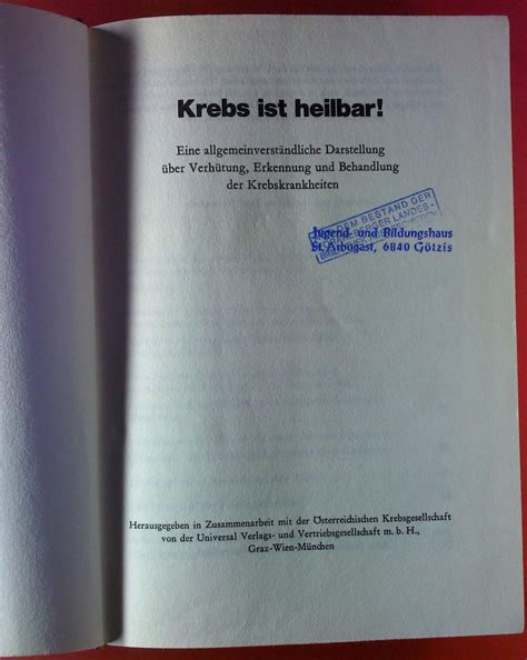 Krebs ist schon lange heilbar ! Krebs ist heilbar! Eine allgemeinverständliche Darstellung ...