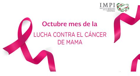 octubre mes de la lucha contra el cáncer de mama instituto mexicano de la propiedad industrial