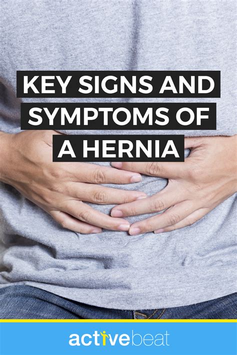 Key Signs And Symptoms Of A Hernia Hernia Symptoms Inguinal Hernia
