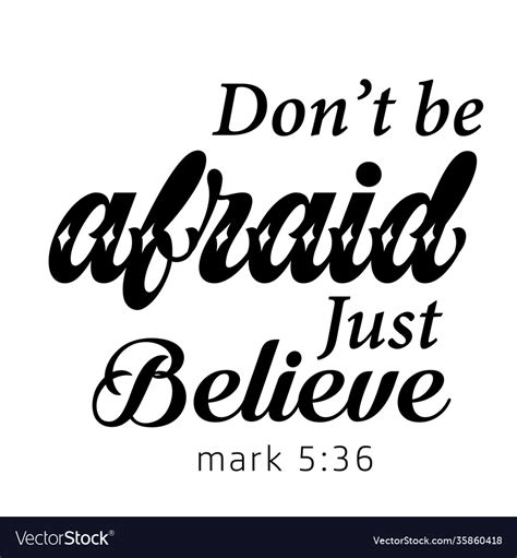 Dont Be Afraid Just Believe Royalty Free Vector Image