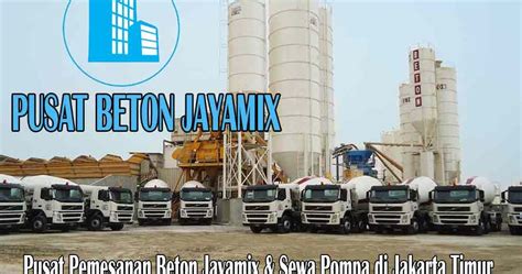 Harga beton jayamix per m3 murah terbaru april 2021. HARGA BETON JAYAMIX JAKARTA TIMUR PER KUBIK MURAH TERBARU AGUSTUS 2020 | PUSAT BETON JAYAMIX