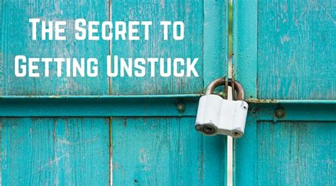 How To Get Unstuck In Business And Life