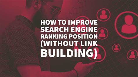 How To Improve Search Engine Ranking Position Without Link Building Search Engine Search