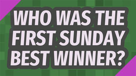 Who Was The First Sunday Best Winner Youtube