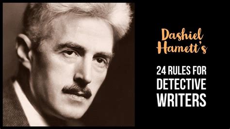 Dashiel Hammetts 24 Rules For Detective Writers Writers Write