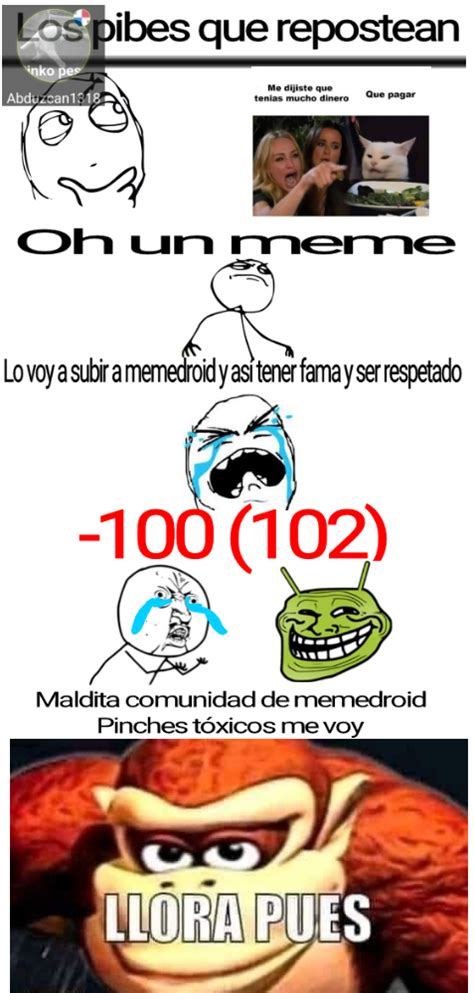 Llora Pues Meme By Abduzcan1318 Memedroid