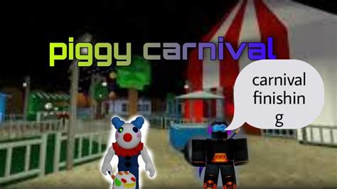 Piggy Completing The Carnival Map Youtube