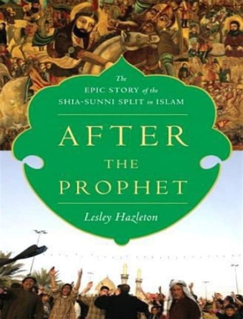 After The Prophet The Epic Story Of The Lesley Hazleton