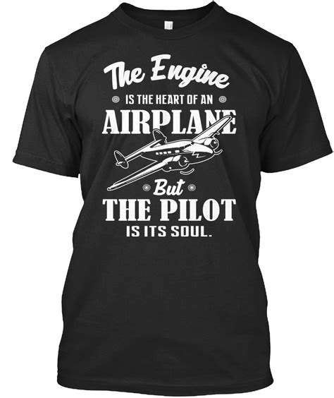 Pilot Tshirt The Pilot Is Its Soul Funny Tshirt For Men