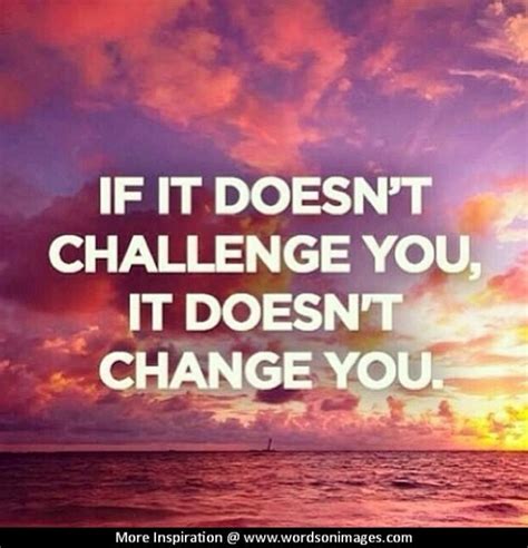 Challenge Yourself Everyday Quotes Quotesgram