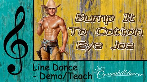 Bump It To Cotton Eye Joe Line Dance YouTube