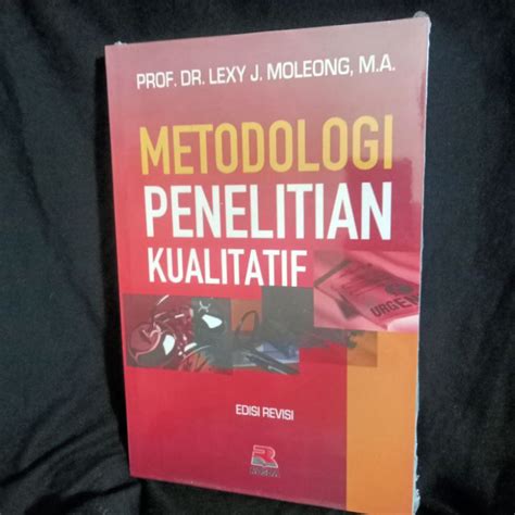 Jual Metodologi Penelitian Kualitatif Lexy J Moleong Shopee Indonesia