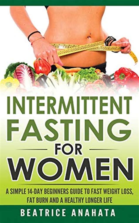 Intermittent Fasting For Women A Simple 14 Day Beginners Guide To