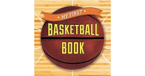 My First Basketball Book By Sterling Childrens
