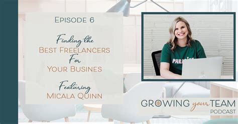 Ep06 Finding The Best Freelancers For Your Business With Micala Quinn