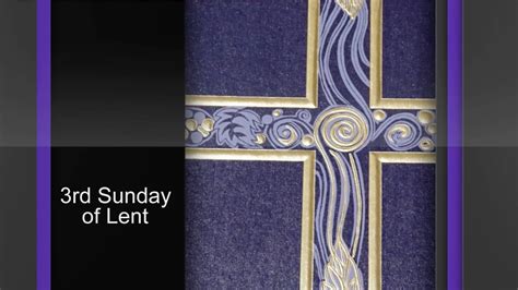 Third Sunday Of Lent Youtube