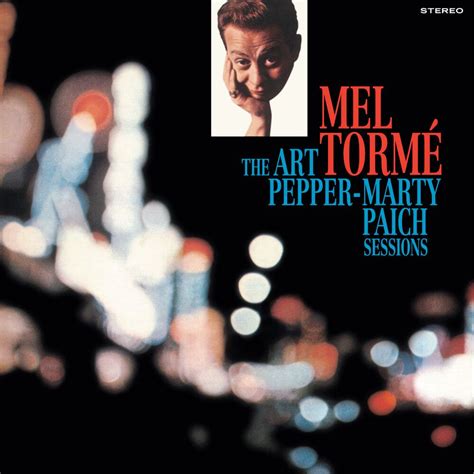The Art Pepper Marty Paich Sessions Mel Tormé Mp3 Buy Full Tracklist