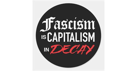 Fascism Is Capitalism In Decay Sticker Au