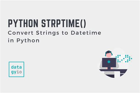 Python Strptime Converting Strings To Datetime Datagy
