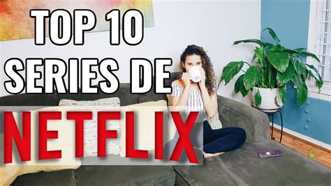 Top 10 Series De Netflix 2020 Recomendacion De Mejores Series Para