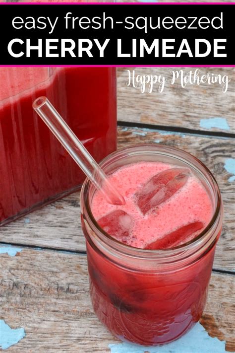 Fresh Squeezed Cherry Limeade Recipe Happy Mothering
