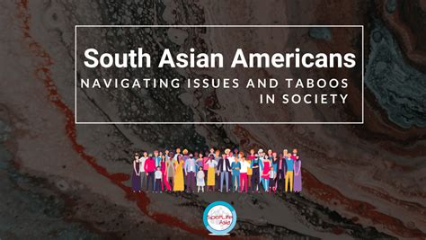 Spotlife Asia South Asian Americans Navigating Issues And Taboos In