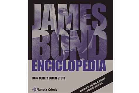 James Bond Enciclopedia Collin Stutz John Cork 5 En Libros Fnac