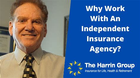 The Independent Insurance Agency Advantage Why Choose The Harrin Group