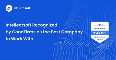 Goodfirms Recognized Intellectsoft As The Best Company To Work With