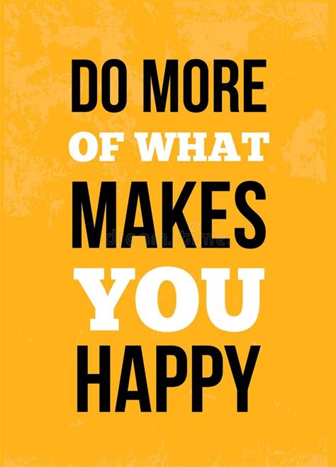 Do More Of What Makes You Happy Inspirational Quote Poster Creative
