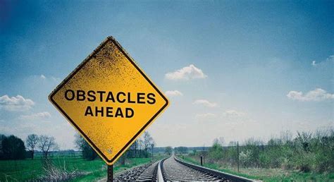 Prepare To Start Again “one Does Not Overcome An Obstacle To Enter The