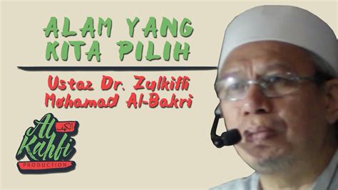 Semakin dekatnya kemunculan al mahdi ! Ustaz Dr. Zulkifli Mohamad Al-Bakri - Alam Yang Kita Pilih ...