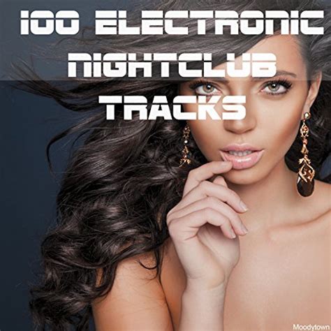 Amazon Music ヴァリアス・アーティストの100 Electronic Nightclub Tracks Jp