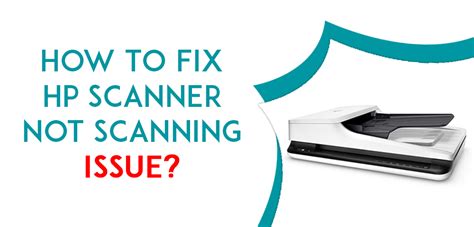How To Fix Hp Scanner Not Scanning Issue