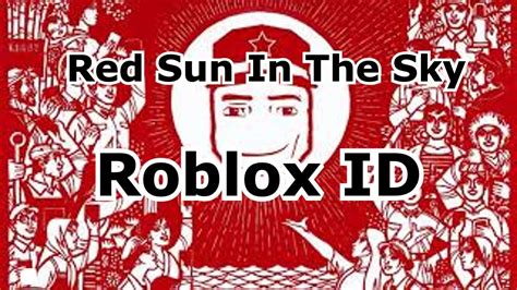 Outdated Red Sun In The Sky Roblox Id China Meme Song Youtube