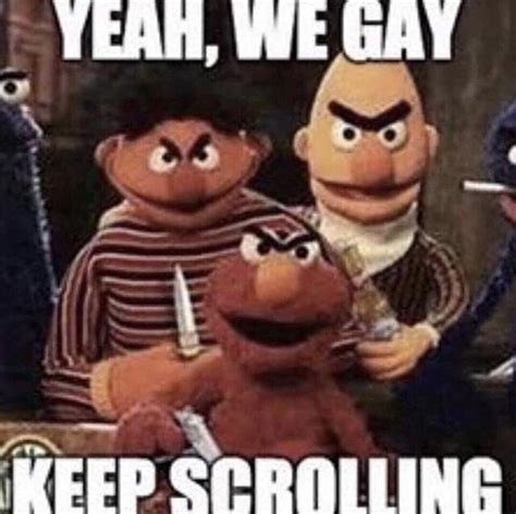Im Shaking And Crying No They Cant Be Gay😢😢 Yeah We Gay Keep Scrolling Know Your Meme