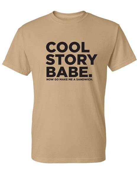 Cool Story Babe Sarcastic Adult Humor Witty Very Funny T Shirt 1266 Jznovelty