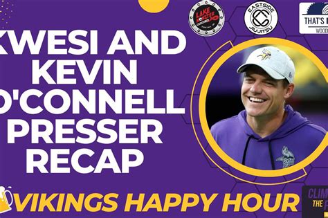 Takeaways from Minnesota Vikings’ HC Kevin O’Connell and GM Kwesi Adofo