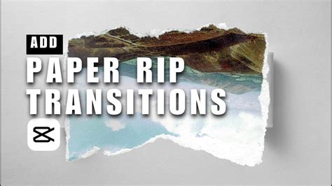 Paper Rip Transition Capcut Pc Editing Tutorial How To Add Paper