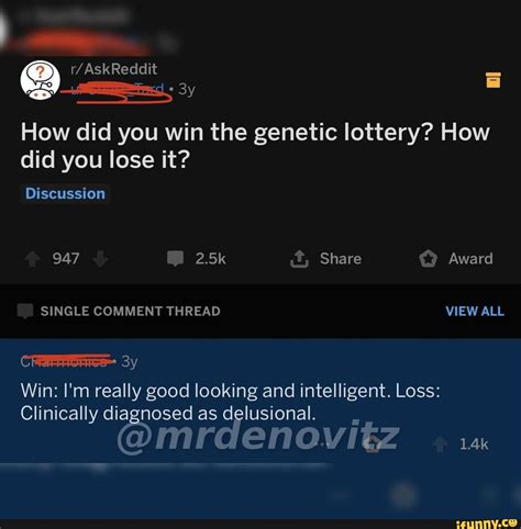 How Did You Win The Genetic Lottery How Did You Lose It Discussion