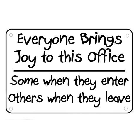 Everyone Brings Joy To This Office Sign Wall Quotes Funny Work Signs