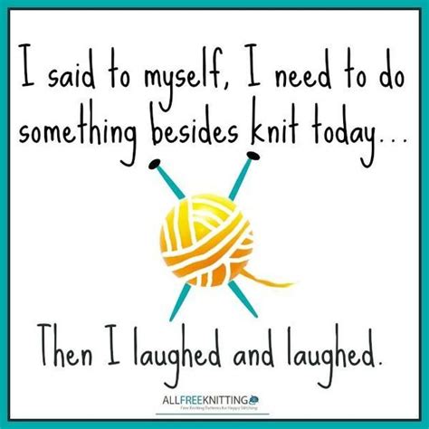 friday knitting chuckles knitting quotes knitting humor knitting humor funny