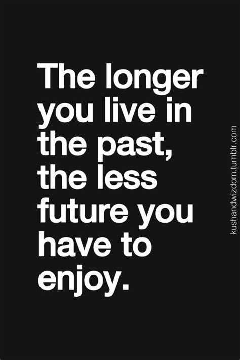 Living In The Past Quotes Quotesgram