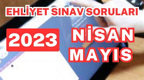 EHLİYET SINAV SORULARI 2023 NİSAN MAYIS EHLİYET SORULARI YouTube